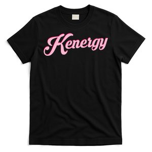 Kenergy i have kenergy funny i am kenough T-Shirt