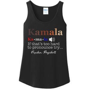 Kamala If ItS Too Hard To Pronounce Try Madam President Ladies Essential Tank