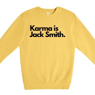 Karma Is Jack Smith Premium Crewneck Sweatshirt