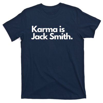 Karma Is Jack Smith T-Shirt