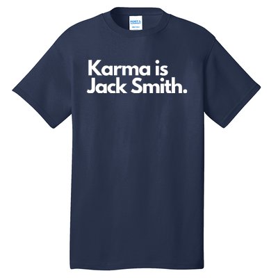 Karma Is Jack Smith Tall T-Shirt