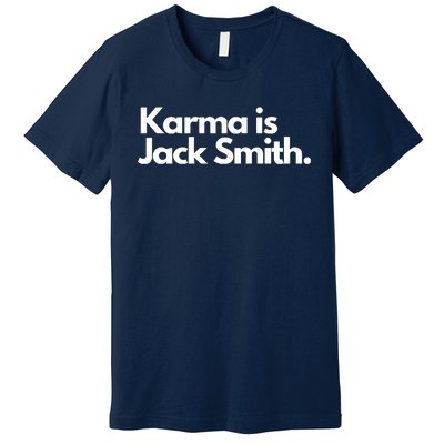 Karma Is Jack Smith Premium T-Shirt