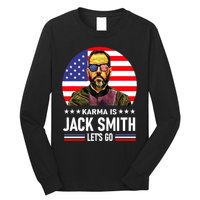 Karma Is Jack Smith Fan Club And USA Presidential Elections Long Sleeve Shirt