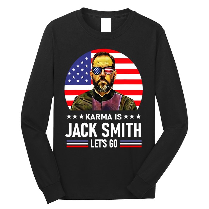 Karma Is Jack Smith Fan Club And USA Presidential Elections Long Sleeve Shirt