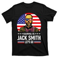 Karma Is Jack Smith Fan Club And USA Presidential Elections T-Shirt