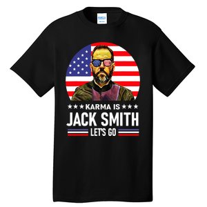 Karma Is Jack Smith Fan Club And USA Presidential Elections Tall T-Shirt