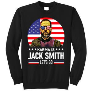 Karma Is Jack Smith Fan Club And USA Presidential Elections Tall Sweatshirt