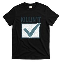 Killin' It T-Shirt