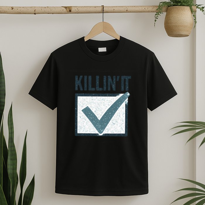 Killin' It T-Shirt