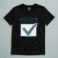 Killin' It T-Shirt