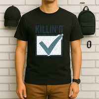 Killin' It T-Shirt