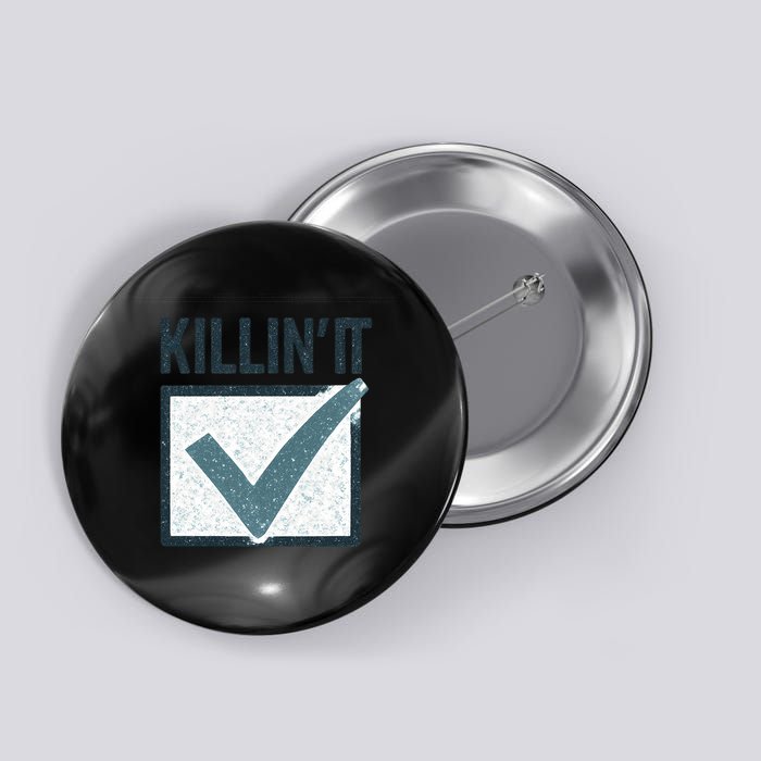 Killin' It Button