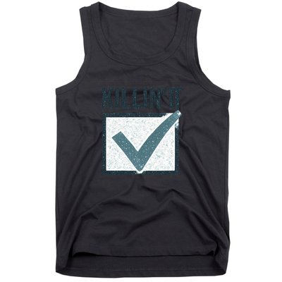 Killin' It Tank Top