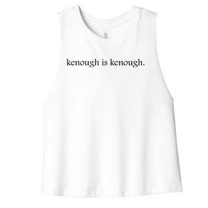 Kenough Is Kenough Trending Movie Slogan Im Kenough Fashion Statement Women's Racerback Cropped Tank