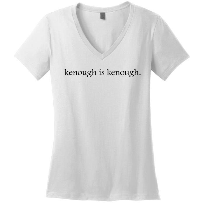 Kenough Is Kenough Trending Movie Slogan Im Kenough Fashion Statement Women's V-Neck T-Shirt