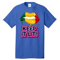 Keep It Lit Melanin Lips Irrefutable And Unapologetic Design Funny Gift Tall T-Shirt