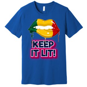 Keep It Lit Melanin Lips Irrefutable And Unapologetic Design Funny Gift Premium T-Shirt