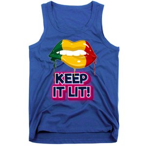 Keep It Lit Melanin Lips Irrefutable And Unapologetic Design Funny Gift Tank Top