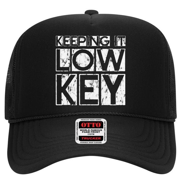 Keeping It Low Key High Crown Mesh Back Trucker Hat