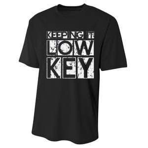 Keeping It Low Key Performance Sprint T-Shirt