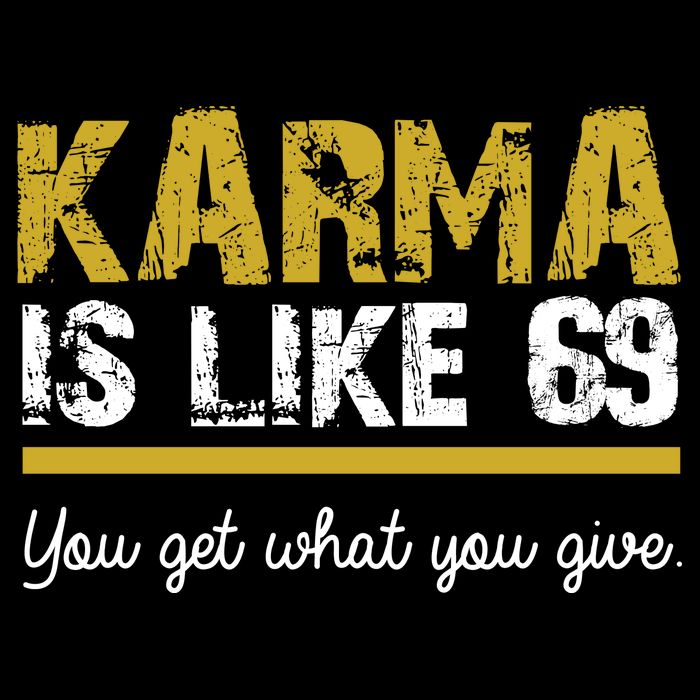 Karma Is like 69 You Get What You Give Impact Tech Backpack
