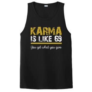 Karma Is like 69 You Get What You Give PosiCharge Competitor Tank