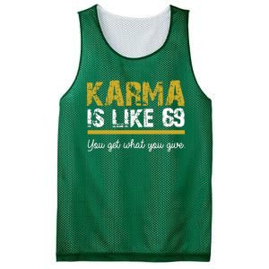 Karma Is like 69 You Get What You Give Mesh Reversible Basketball Jersey Tank