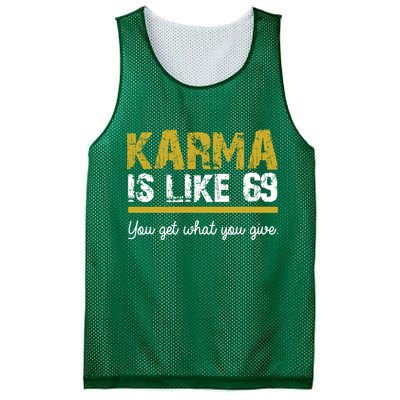 Karma Is like 69 You Get What You Give Mesh Reversible Basketball Jersey Tank