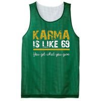 Karma Is like 69 You Get What You Give Mesh Reversible Basketball Jersey Tank