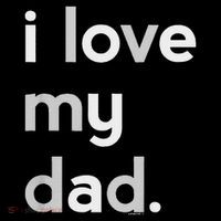 Kids I Love My Dad For Boys Daddy Cute Fathers Day T-Shirt