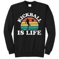 Kickball Is Life Cool Kickball Player Sweatshirt