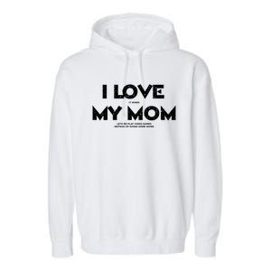 Kids I Love It When My Mom Let Me Play Video Games Funny Gift Garment-Dyed Fleece Hoodie