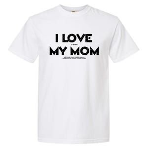 Kids I Love It When My Mom Let Me Play Video Games Funny Gift Garment-Dyed Heavyweight T-Shirt