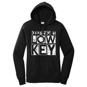 Keeping It Low Key Women's Pullover Hoodie