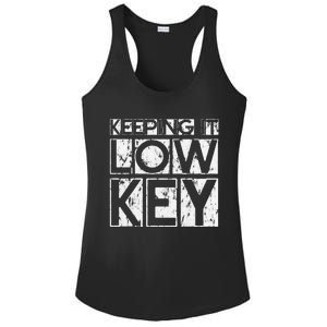 Keeping It Low Key Ladies PosiCharge Competitor Racerback Tank