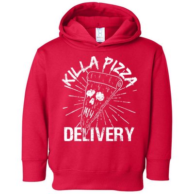 Killa Pizza Delivery Toddler Hoodie