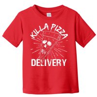 Killa Pizza Delivery Toddler T-Shirt