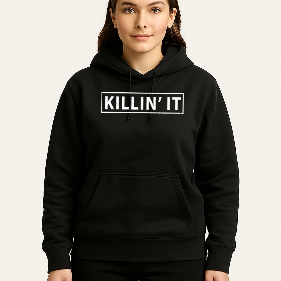 Killin It Hoodie