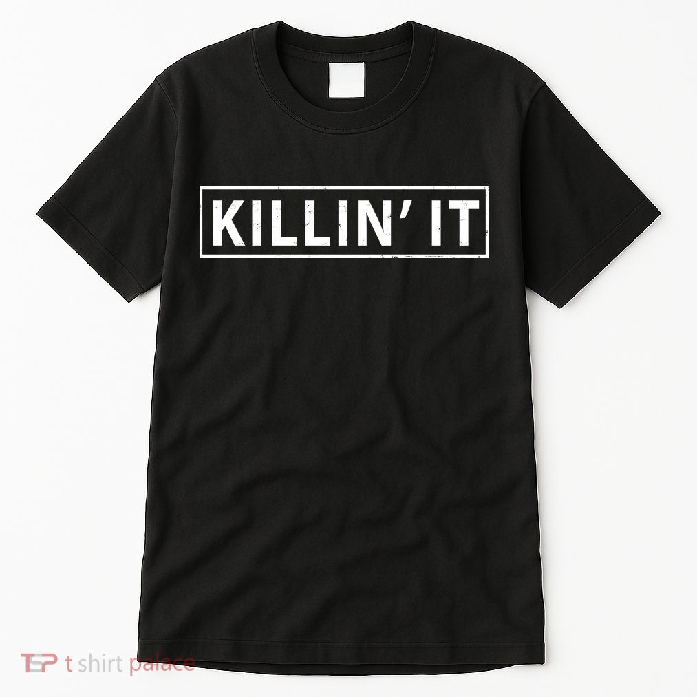 Killin It Tall T-Shirt