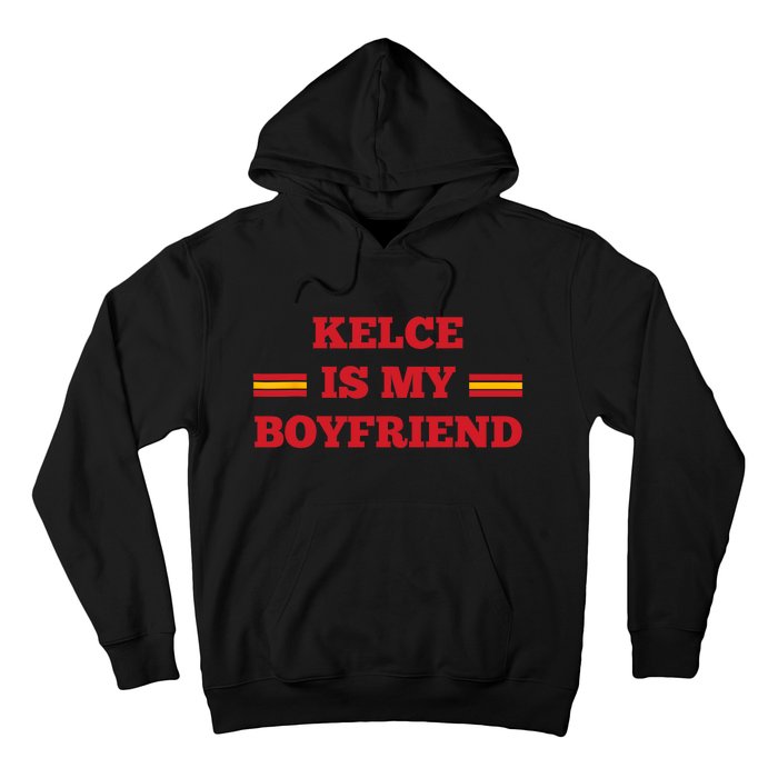 Kelce Is My Boyfriend Taylor Football Hoodie