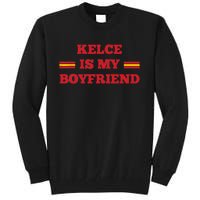 Kelce Is My Boyfriend Taylor Football Tall Sweatshirt