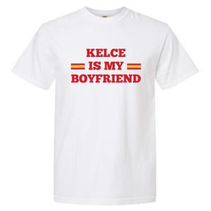 Kelce Is My Boyfriend Taylor Football Garment-Dyed Heavyweight T-Shirt