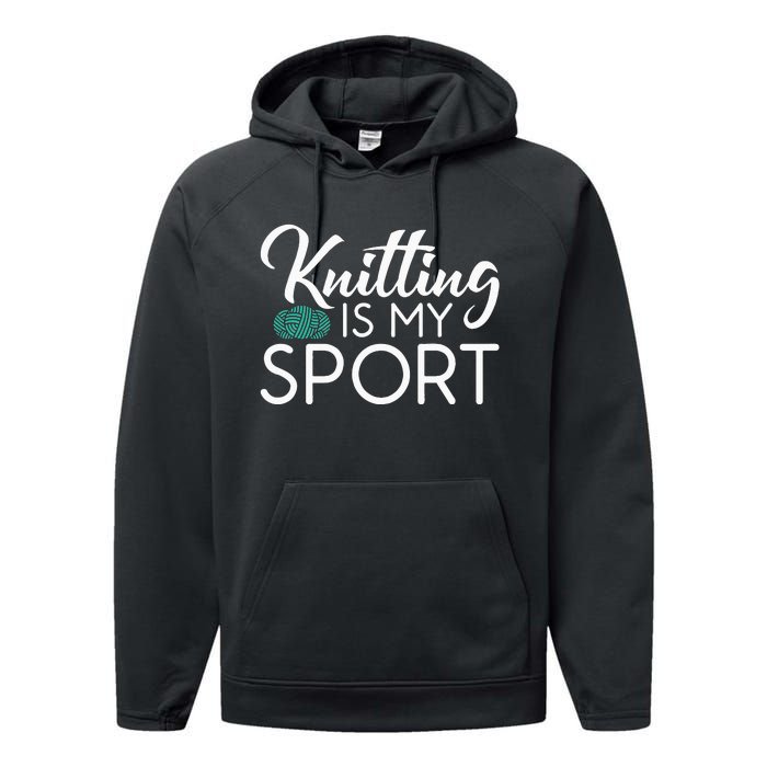 Knitting Is My Sport Crocheting Yarn Knitter Performance Fleece Hoodie