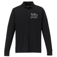 Knitting Is My Sport Crocheting Yarn Knitter Performance Long Sleeve Polo