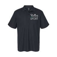 Knitting Is My Sport Crocheting Yarn Knitter Softstyle Adult Sport Polo