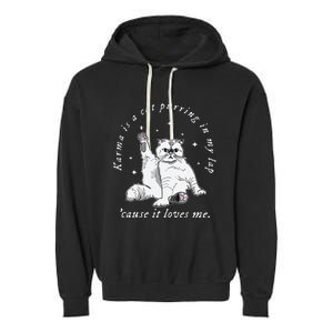 Karma Is My Boyfriend Me And Karma Vibe Like That Garment-Dyed Fleece Hoodie