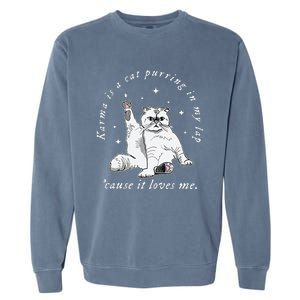 Karma Is My Boyfriend Me And Karma Vibe Like That Garment-Dyed Sweatshirt