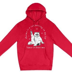 Karma Is My Boyfriend Me And Karma Vibe Like That Premium Pullover Hoodie