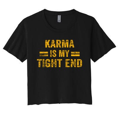 Karma Is My Tight End Women's Crop Top Tee