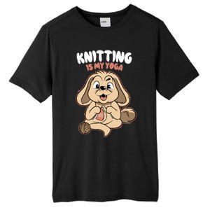 Knitting Is My Yoga Funny Dog Lovers Gift Tall Fusion ChromaSoft Performance T-Shirt